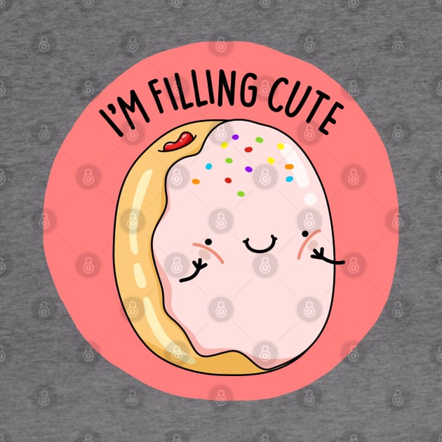 I'm Filling Cute Donut Pun by punnybone